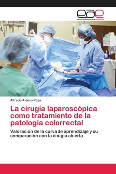 Paperback La cirugía laparoscópica como tratamiento de la patología colorrectal [Spanish] Book