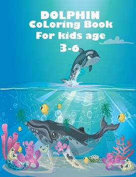 Paperback Dolphin Coloring Book For Kids Age 3-6: Sea animals Book