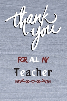 Thank you Teacher: Thank you / thank you very much / thank you for your support / thank you for your help / thank you so much / Gift