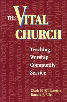 Paperback The Vital Church: Teaching, Worship, Community, Service Book