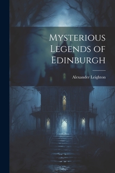 Paperback Mysterious Legends of Edinburgh Book