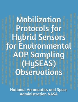 Paperback Mobilization Protocols for Hybrid Sensors for Environmental AOP Sampling (HySEAS) Observations Book