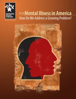 Paperback Mental Illness in America: How Do We Address a Growing Problem? Book