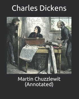 Martin Chuzzlewit (Annotated)