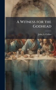 Hardcover A Witness for the Godhead Book