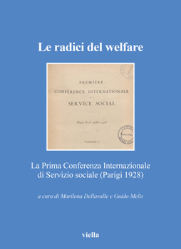 Le Radici del Welfare: La Prima Conferenza Internazionale Di Servizio Sociale (Parigi 1928)