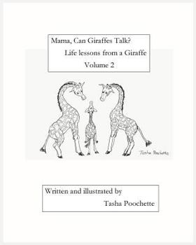 Paperback Mama, Can Giraffes Talk? Life lessons from a Giraffe Volume 2 Book