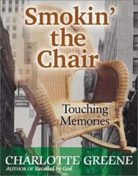 Paperback Smokin' the Chair: Touching Memories Book