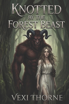 Paperback Knotted by the Forest Beast: A Dark Fantasy Monster Romance Book