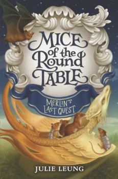 Hardcover Mice of the Round Table: Merlin's Last Quest Book
