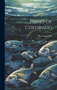 Hardcover Fishes Of Colorado Book