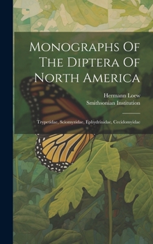 Hardcover Monographs Of The Diptera Of North America: Trypetidae, Sciomyzidae, Ephydrinidae, Cecidomyidae Book