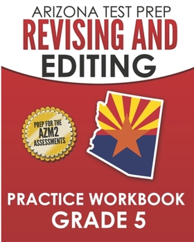 Paperback ARIZONA TEST PREP Revising and Editing Practice Workbook Grade 5: Preparation for the AzMERIT English Language Arts Tests Book
