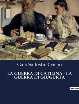 Paperback La Guerra Di Catilina - La Guerra Di Giugurta: Intrighi e potere nella Roma antica [Italian] Book