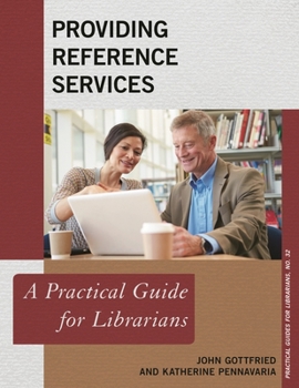 Providing Reference Services: A Practical Guide for Librarians - Book  of the Practical guides for librarians
