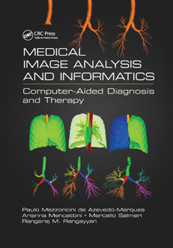 Paperback Medical Image Analysis and Informatics: Computer-Aided Diagnosis and Therapy Book