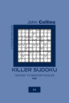 Paperback Killer Sudoku - 120 Easy To Master Puzzles 9x9 - 4 Book