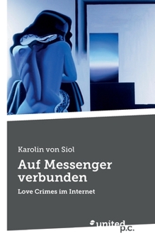 Paperback Auf Messenger verbunden: Love Crimes im Internet [German] Book