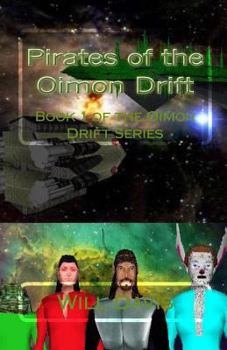 Paperback Pirates of the Oimon Drift: Book 1 of the Oimon Drift Series Book
