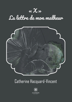 Paperback X La lettre de mon malheur [French] Book