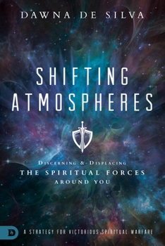 Paperback Shifting Atmospheres: A Strategy for Victorious Spiritual Warfare Book