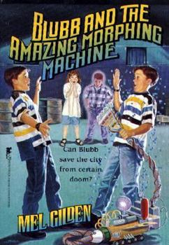 Paperback Blubb and the Amazing Morphing Machine: Blubb and the Amazing Morphing Machine Book
