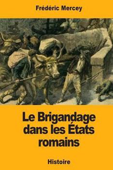 Paperback Le Brigandage dans les États romains [French] Book