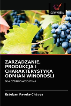 Paperback ZarzĄdzanie, Produkcja I Charakterystyka Odmian WinoroŚli [Polish] Book