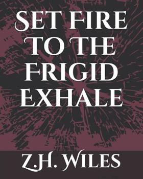 Paperback Set Fire To The Frigid Exhale Book