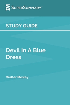 Study Guide: Devil In A Blue Dress by Walter Mosley