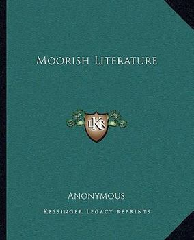 Moorish Literature (The World's Greatest Classics)