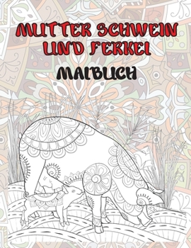Paperback Mutter Schwein und Ferkel - Malbuch [German] Book