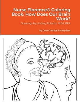 Paperback Nurse Florence(R) Coloring Book: How Does Our Brain Work? Book