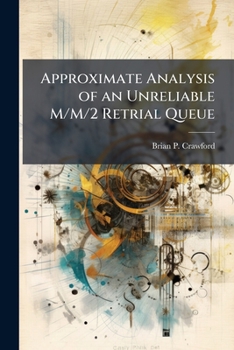 Paperback Approximate Analysis of an Unreliable M/M/2 Retrial Queue Book