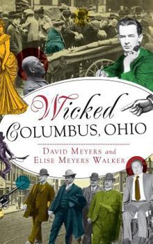 Wicked Columbus, Ohio - Book  of the Wicked Series
