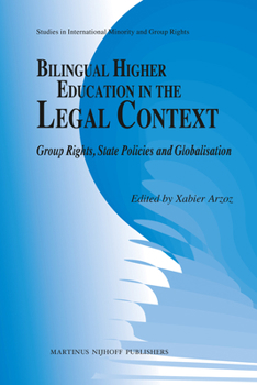 Paperback Bilingual Higher Education in the Legal Context: Group Rights, State Policies and Globalisation Book