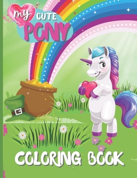 My Cute Pony Coloring Book: For Kids 3-5 years