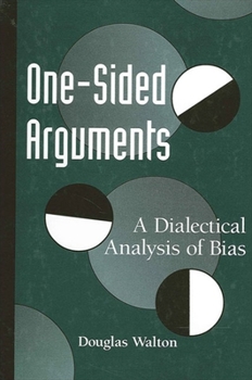 Paperback One-Sided Arguments: A Dialectical Analysis of Bias Book