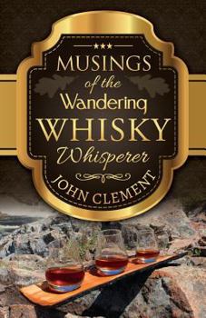 Paperback Musings of the Wandering Whisky Whisperer Book