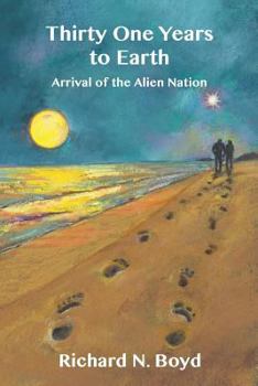 Paperback Thirty One Years to Earth: : Arrival of the Alien Nation Book