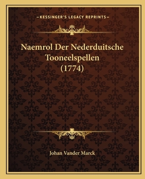 Paperback Naemrol Der Nederduitsche Tooneelspellen (1774) [Dutch] Book