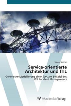 Paperback Service-orientierte Architektur und ITIL [German] Book