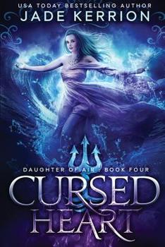 Cursed Heart - Book #4 of the Daughter of Air