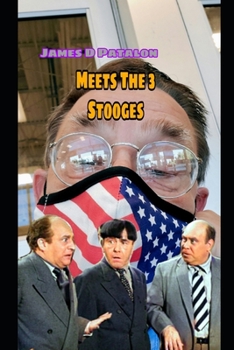 Paperback Author James D Patalon Meets The 3 Stooges Book