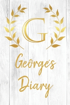 Paperback George's Diary: Personalized Diary for George / Journal / Notebook - G Monogram Initial & Name - Great Christmas or Birthday Gift Book