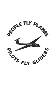 Paperback Glider Notebook: Glider - Real Men Don't Need Engines / 6x9 Inches / 120 Sites / Ruled Paper Book