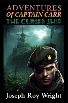 Adventures Of Captain Carr: The Cursed Ship (New Order Of Alexandria Saga & Universe)