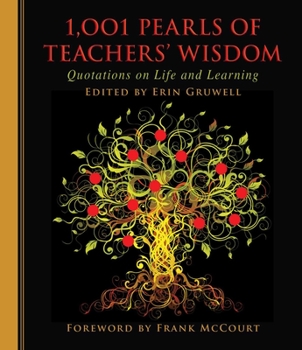 Hardcover 1,001 Pearls of Teachers' Wisdom: Quotations on Life and Learning Book