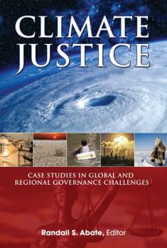 Paperback Climate Justice: Case Studies in Global and Regional Governance Challenges (Environmental Law Institute) Book