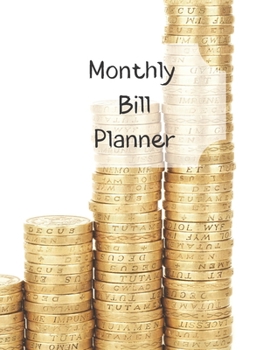Monthly Bill Planner: Financial Budget Planner Expense Tracker Bill Organizer, Expense Tracker Budget Planner